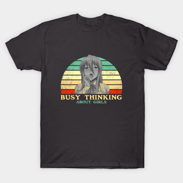 Busy Thinking About Girls - Funny Lesbian Anime - Retro Sunset T-Shirt by clvndesign